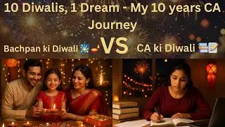 10 Diwali, 10 Years , 1 CA Dream / My real struggle story / Diwali special 🪔🎇 #diwali 