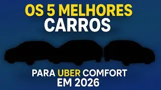 🟢 NÃO CAIA NESSA! Os CARROS que REALMENTE valem pro Uber Comfort em 2026