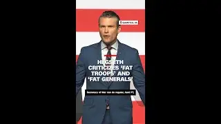 Hegseth criticizes &lsquo;fat troops&rsquo; and &lsquo;fat generals&rsquo;