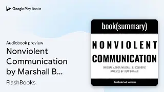 Nonviolent Communication by Marshall B.&hellip; by FlashBooks &middot; Audiobook preview