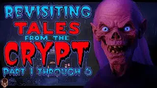 The Creepiest Tales From the Crypt Episodes | Parts 1-5 (Revisited)