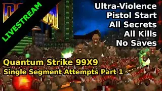 Quantum Strike 99X9 Single Segment Attempts (Part 1)