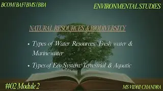 Types of Water Resources: Fresh water & Marine water | Types of Eco System | Module 02 | Bcom | NEP