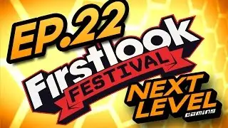 Next Level Gaming - Episode 22 - Firstlook 2016