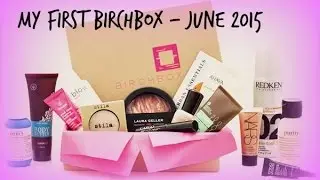 Hurray &hearts; My First BirchBox - June 2015