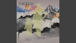 Soon Youll Get Better
