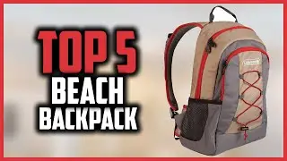 Top 5 Best Beach Backpack of 2025