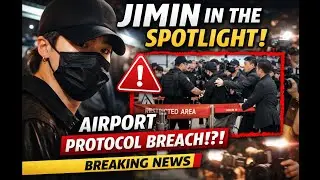 Park Jimin in the Spotlight Following Protocol Breach at Korean Airport