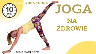 Joga 10min★ na ZDROWIE | Yoga Young | Nina Barłożek | #ninabarlozek.pl#receptanaszczescie