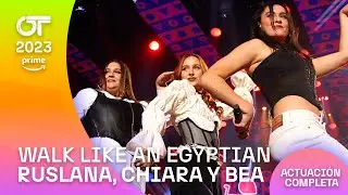 “WALK LIKE AN EGYPTIAN”- RUSLANA, BEA y CHIARA | GALA 2 | #OT2023