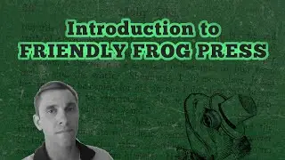 Introduction to Friendly Frog Press