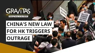 Gravitas: China's new law for Hong Kong triggers outrage