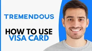 How To Use Tremendous Visa Card - Step by Step