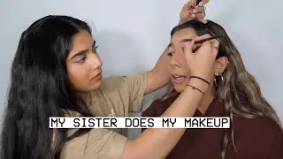 MY SISTER DOES MY MAKEUP FOR THE FIRST TIME FT JXHNVI