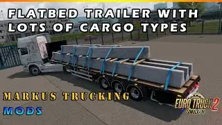 ETS2 MODS - Ownable flatbed trailer with lots of cargo types [1.36]
