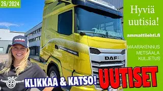 Hyvi&auml; uutisia! vko. 26/2024 - kuljetus, maarakennus ja mets&auml;alan asiaa