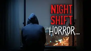 10 Scary True NIGHT SHIFT Horror Stories That Actually Happened... 😱