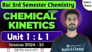 Bsc 3rd semester chemistry 2024 | Unit 1 | Chemical Kinetics | Rate of reaction | By Rishi sir