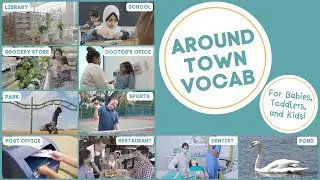 LET'S GO AROUND TOWN | Slow Paced  | Learning Vocabulary | Show for Babies, Toddlers, and Kids