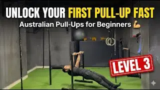 (LEVEL 3) Unlock  Your First Pull-Up FAST | Australian Pull-Ups for Beginners 💪