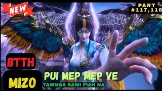 Btth mizo recap part 117,118 | Special episode |Mizo movie recap