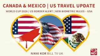 USA Border Update 2026 | Biometric Entry, Dual National Rules & World Cup Impact | Bill TV UK