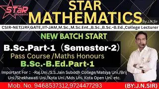 B.Sc.Part-1/Semester-2/B.Sc.-B.Ed.Part-1/MATHEMATICS/FOR EXAM JUNE-2026 /LIVE CLASSES BY J.N.SIR/JAM