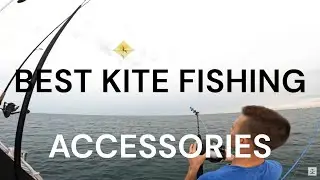 BEST KITE FISHING ACCESSORIES | GETTING STARTED & PRO LEVEL