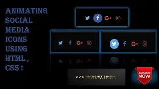 Animating Social Media Icons Using HTML , CSS !