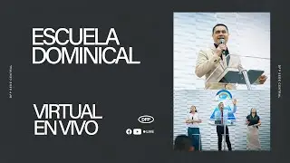 ESCUELA DOMINICAL (ENERO 25 - 2026) | SERVICIO ONLINE 9:00 A.M