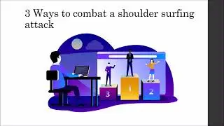 What is Shoulder surfing? How can we protect ourselves against it?