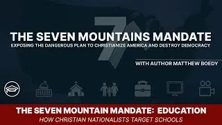 Seven Mountains Mandate: Education | How Christian Nationalists Target Schools