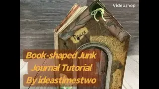 House-shaped Junk Journal Cover Tutorial, Part 2