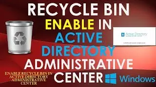 How to Enable Active Directory Recycle Bin on Windows Server 2016.