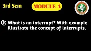 VTU | DDCO | 3rd Sem | BCS302 | Module 4 | Interrupts &ndash; Definition, Working & Example | Important 