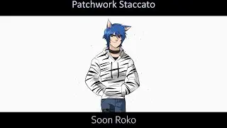 【Sōon Roko】Patchwork Staccato (ツギハギスタッカート)【UTAU カバー】