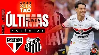 AO VIVO | PRÉ JOGO! SÃO PAULO x SANTOS | PAULISTÃO 2026