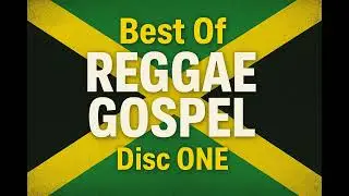BEST OF REGGAE GOSPEL DISC ONE - DJ DOMI EVOH