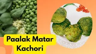Paalak Matar Kachori  | बिना मसाला तैयार किये | Spinach Puri