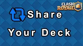 Clash Royale Share Deck