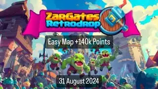 Easy Map 140k+ Points, 31 August 2024, Zargates Retrodrop ~ Endless Siege Strategy