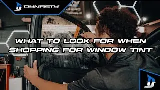 Shopping for Window Tint ? Things to look for when choosing your window tint shop | Dynasty 18322