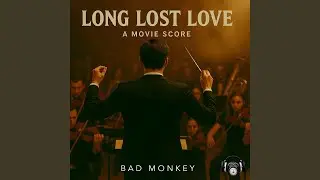 Long Lost Love (a movie score)