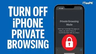 How to Turn Off Private Browsing on iPhone (Temporary & Permanent Methods)