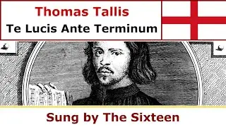 Thomas Tallis - Te Lucis Ante Terminum
