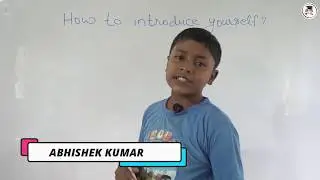How to Introduce Yourself By Abhishek Kumar For Students Of Class 01 to 05