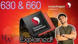 NEW Snapdragon 630 and 660 processors - Quickly Explained | Review World - Hindi