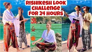 Wearing Rishikesh outfit For 24 Hours Challenge