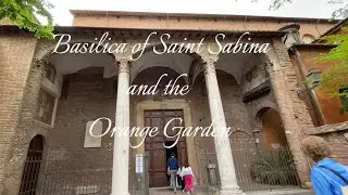The Basilica of Saint Sabina and The Orange Garden.