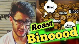 Carryminati Roast Binod    ||      Kon hay Binod
